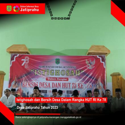 ISTIGHOSAH DAN BERSIH DESA JATIPRAHU PERINGATAN HUT RI KE-78